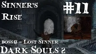 Прохождение Dark Souls 2. #11 [Забытая грешница.BOSS-8]