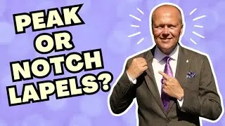 PEAK OR NOTCH LAPELS? | WHICH LAPEL IS BEST FOR YOU?