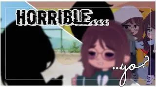 ‼️HORRIBLE‼️...yo? || meme || GC || •ItsValen_Uwu•