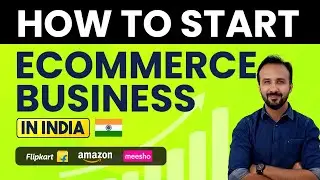 How to Start Ecommerce Business in India 📈 Beginners Guide ✅ Sell on Amazon, Flipkart, Meesho