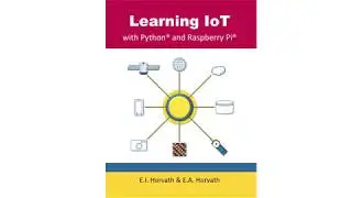 Learning IoT Introduction to Learning IoT with Python  and Raspberry Pi