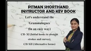 Grammalogues - Ch-XI & Ch-XII (explained in an easy way) (Pitman Shorthand Video - 187)