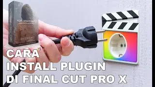 Cara Install Plugin di Final Cut Pro X | How To Install Plugin In Final Cut Pro X