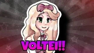 VOLTEI! Explicando O por quê sumir 1 mês!ASSISTEM ATÉ O FINAL! 💖☺