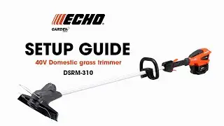 ECHO Garden+ cordless 40V grass trimmer DSRM-310 quick guide.