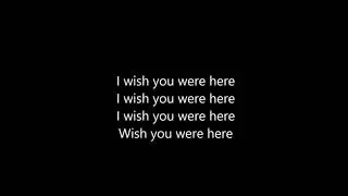 Incubus - Wish You Were Here [Lyrics]