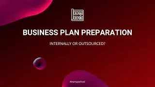 Business Plan Preparation for Startups: Internally or Outsourced?