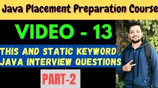 This & Static Keyword in Java Part-2 || Java Interview Questions || Lecture-13 Abhishek Sharma