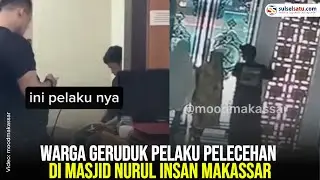 Warga Geruduk Pelaku Pelecehan di Masjid Nurul Insan Makassar