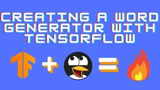 How to Create A Word Generator with Tensorflow in Python - Our RNN