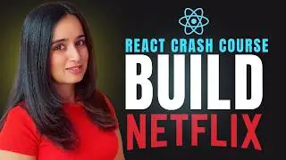 React Crash Course: Build Netflix in React from Scratch