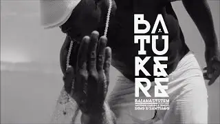 BATUKERÊ - BaianaSystem ft. Antônio Carlos e Jocafi, Dino d'Santiago (Videoclipe)