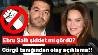 Ebru Şallı ve Uğur Akkuş olayında görgü tanığı her şeyi anlattı! Olay ifade!