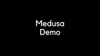 Medusa Demo