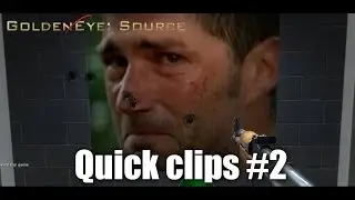 GoldenEye: Source - Quick Clips 2 [No commentary]