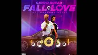 GANYO DREAD FALL IN LOVE