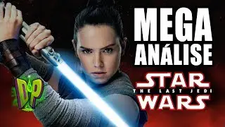 STAR WARS OS ÚLTIMOS JEDI - ANÁLISE ESTENDIDA