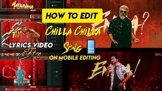 How To Edit Chilla chilla lyrics video Editing on Mobile Editor 3.0 #thunivu #chillachilla #editing