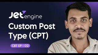 Custom Post Type(CPT) | Jet Engine | Crocoblock Bangla Tutorials with Projects - EP 02