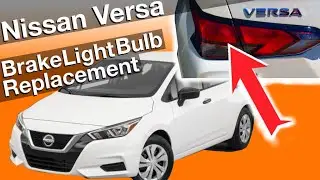 Nissan Versa - Brake and Tail Light Bulb replacement (How to DIY)