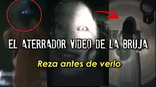 El aterrador video de la bruja | ¡Así se ve y escucha!