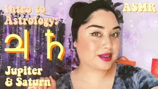 ASMR 🪐 The Planets ♃♄ pt 2 (Jupiter, Saturn) Intro to Astrology- soft spokenish