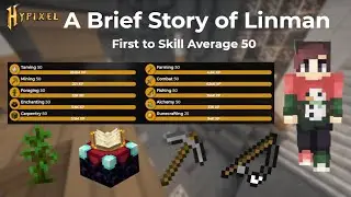 A Brief Story of Linman | Skill Average 50 (Hypixel Skyblock)