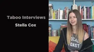 Stella Cox - Taboo Interview