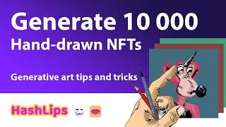 Generate 10 000 Hand drawn NFTs (Generative art tips and tricks)