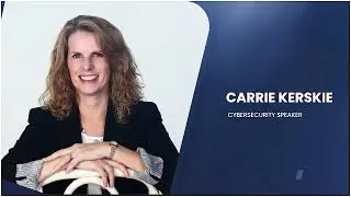 Carrie Kerskie, Cyber Security Speaker and Trainer