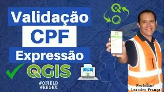 Validação do CPF para REURB no QGIS e QField