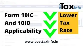 Form 10IC And 10ID Applicability | Lower Rate of Income Tax for Companies