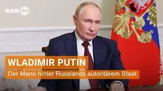 Wladimir Putin: Der Mann hinter Russlands autoritärem Staat