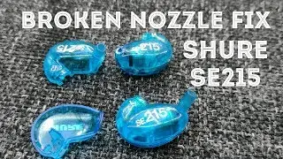 SHURE SE215 nozzle broken replacement shell reshell Tutorial