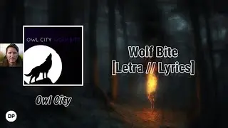 💠 Owl City - Wolf bite |Sub Español