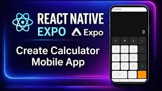 Build Calculator App using React Native Expo | Expo React Native Tutorial in Hindi