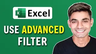 How To Use ADVANCED FILTER in Excel (Step By Step)