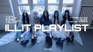 2026 ILLIT Official Song Playlist 
