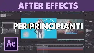After Effects from Scratch for Beginners (Tutorial ITA)