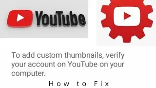 HOW TO FIX CUSTOM THUMBNAIL PROBLEM ON YOUTUBE STUDIO 2021 how to enable custom thumbnail in youtube