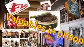 Things Prisoners Value & Things Of Value In Prison!