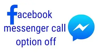 How to Turn Off Audio & Video Call On Facebook Messenger.