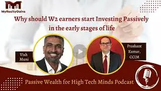 Why should W2 earners start Investing Passively in the early stages of life? | Prashant Kumar