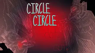 Circle Circle Dot Dot // Animation Meme // READ DESC FOR TW