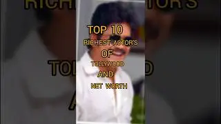 Top 10 richest actor's of tollywood and net worth...... #india #south #youtubeshort