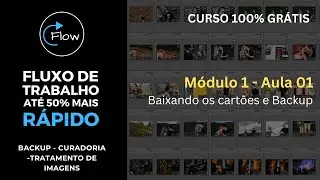 Como baixar suas fotos e armazenar o o material bruto com segurança / Modulo 01 Aula 01