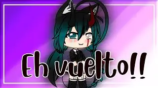 #gachalife #anime  Eh vuelto!!!!!!!!!!