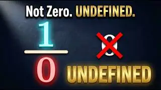 Why 1 Divided by 0 is NOT Zero (It's Something Worse)
