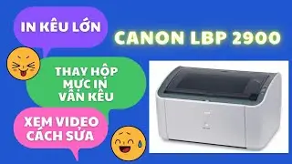 Fix Canon 2900 printer error loud printing | Canon LBP 2900 printer beeps - Causes and solutions