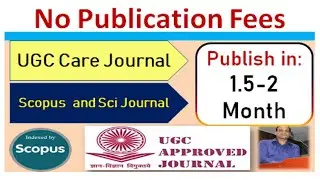 No Charges for UGC ,Scopus and Sci Journals |Publish in 30 Days | Fast Publication 